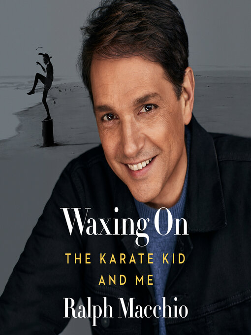 Title details for Waxing On by Ralph Macchio - Wait list